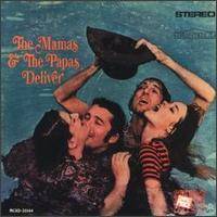 The Mamas And The Papas : Deliver